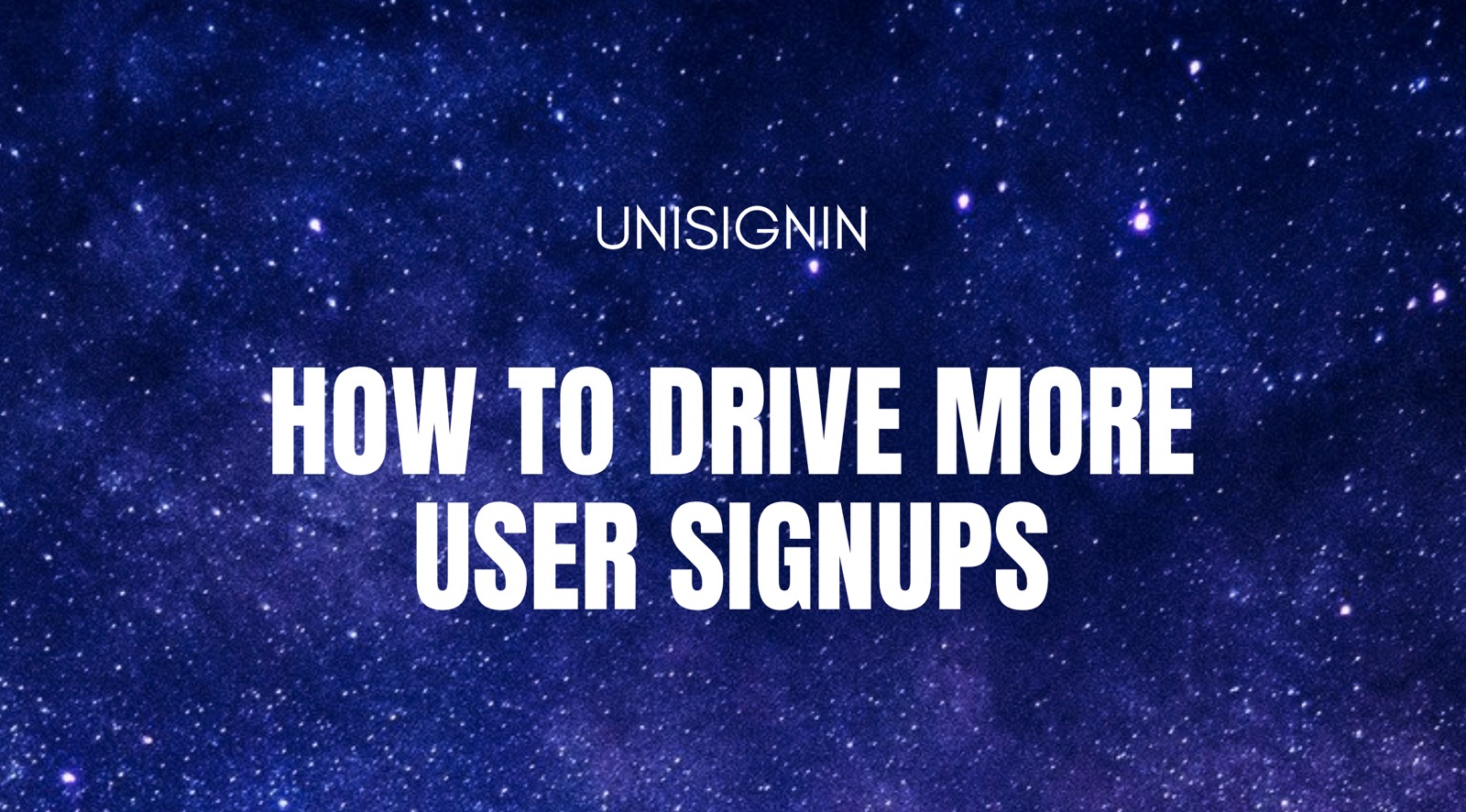 Five tips to drive more users to sign up
