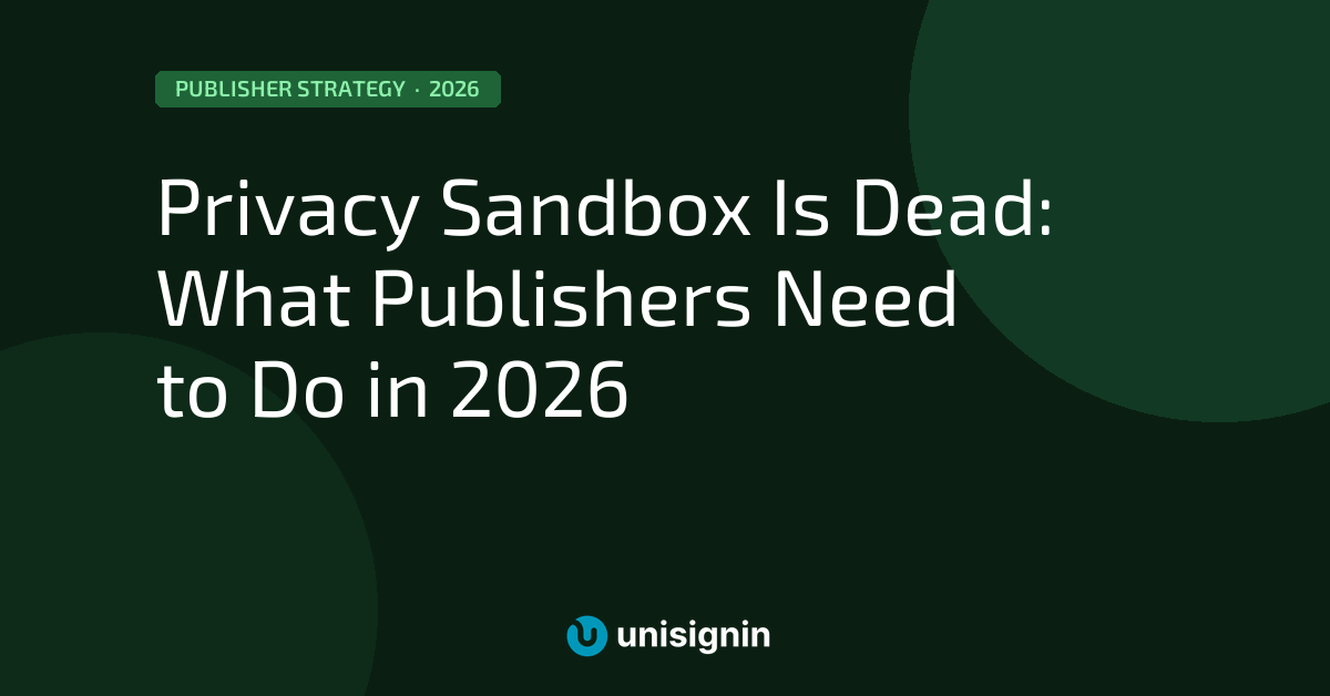 Privacy Sandbox Is Dead: What Publishers Need to Do in 2026