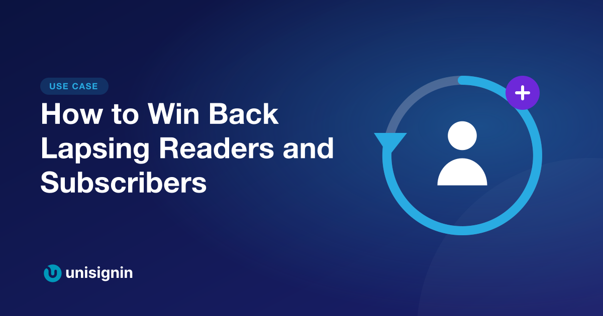 How to Win Back Lapsing Readers and Subscribers